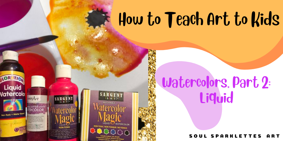 How to Use Liquid Watercolors in Your Homeschool - Soul